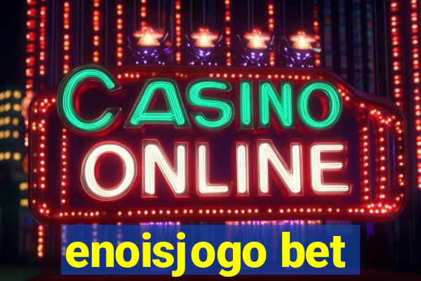 enoisjogo bet